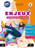 Enjeux. Le français en dix leçons. Avec Mon tuto. Per la Scuola media. Con e-book. Con espansione online vol.2