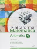 Piattaforma matematica. Aritmetica 1-Geometria 1. Per la Scuola media. Con e-book. Con espansione online