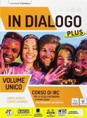 In dialogo plus. Corso di IRC. Vol. unico. Per la Scuola media. Con ebook. Con espansione online per Scuola secondaria di i grado (medie inferiori)