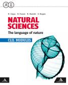 Natural sciences. The language of nature. CLIL modules. Per le Scuole superiori. Con e-book. Con espansione online per Liceo scientifico
