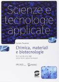 Scienze e tecnologie applicate. Chimica, materiali e biotecnologie. Con e-book. Con espansione online. Per gli Ist. tecnici