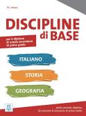 Discipline di base. Italiano, storia e geografia. Per la Scuola media per Scuola secondaria di i grado (medie inferiori)
