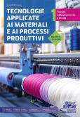 libro di Tecnologie applicate ai materiali e ai processi produttivi tessili - abbigliamento per la classe 3 C della Alberti L B  di Loano