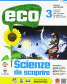 Eco scienze da scoprire. Per la Scuola media. Con e-book. Con espansione online vol.3