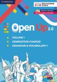 Open up 2.0. Level 1. Student's pack (grammar & vocabulary 1 with Generation change). Per la Scuola media. Con e-book. Con espansione online