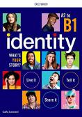 Identity. What's your story? A2-B1. Standard pack. Per il biennio delle Scuole superiori. Con espansione online per Istituto tecnico industriale