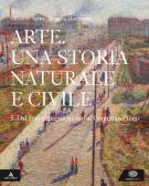 Arte. Una storia naturale e civile. Per i Licei. Con e-book. Con espansione online vol.5 per Istituto d'arte