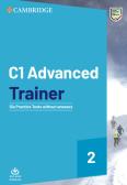 C1 Advanced trainer. Students book without answers. Per le Scuole superiori. Con File audio per il download vol.2