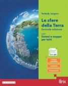 Le sfere della Terra. Con sintesi e mappe per tutti. Per il 1° biennio delle Scuole superiori. Con e-book. Con espansione online per Liceo scientifico
