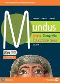 Mundus. Storia, geografia, educazione civica. Per il biennio dei Licei. Con e-book. Con espansione online vol.1