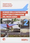 libro di Scienze della navigazione per la classe 4 IL della Istituto tecnico aeronautico f. de pinedo di Roma