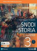 Gli snodi della storia. Con CLIL. Per il triennio delle Scuole superiori. Con e-book. Con espansione online vol. 3 per Istituto tecnico commerciale