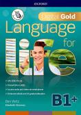 Language for life. Digital gold. B1+. Per il biennio delle Scuole superiori. Con e-book. Con espansione online