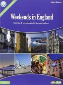 Weekends in England. Attività di revisione della lingua inglese. Con espansione online. Per la Scuola media