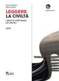 Leggere la civiltà. Letture di civilità italiana per stranieri. Livello A2-B1 per Scuola secondaria di i grado (medie inferiori)