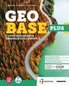 Geobase Plus. Corso di geografia generale ed economica. Per gli Ist. tecnici e professionali. Con e-book. Con espansione online