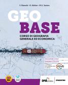 Geobase. Corso di geografia generale ed economica. Per gli Ist. tecnici e professionali. Con e-book. Con espansione online