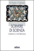 Scrivere di scienze. La letteratura e i mondi delle scienze. Per le Scuole superiori. Con espansione online per Istituto tecnico industriale