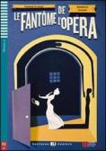 Le fantôme de l'opéra. Con File audio per il download. Con Contenuto digitale per accesso on line