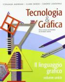 Tecnologia & grafica. Vol. unico. Con schede operative. Per le Scuole superiori. Con espansione online