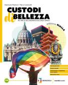 Custodi di bellezza. Ediz Gialla. Per le Scuole superiori. Con e-book. Con espansione online per Istituto tecnico commerciale