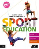 Sport education. Con Atlante di anatomia. Per la Scuola media. Con e-book. Con espansione online per Scuola secondaria di i grado (medie inferiori)