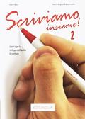 Scriviamo insieme! vol. 2 per Scuola secondaria di I grado (medie inferiori)