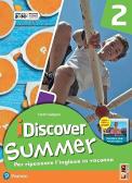 I discover summer. Per la Scuola media. Con e-book. Con myapp vol.2