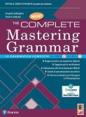The complete mastering grammar. Per le Scuole superiori. Con e-book. Con espansione online per Liceo socio-psico-pedagogico (ex istituto magistrale)