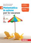Matematica in azione. Volume per le vacanze. Per la Scuola media. Con espansione online vol.2