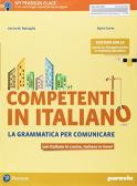 Competenti in italiano. La grammatica per comunicare. Ediz. gialla. Per gli Ist. professionali. Con e-book. Con espansione online