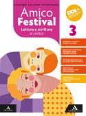 Amico Festival. Lettura e scrittura al centro. Per la Scuola media. Con e-book. Con espansione online vol. 3 per Scuola secondaria di I grado (medie inferiori)