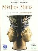 Mythos/Mitos. Grammatica greca. Per il Liceo classico. Con espansione online