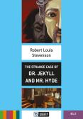 The strange case of Dr Jekyll and Mr Hyde. Con File audio per il download per Liceo scientifico