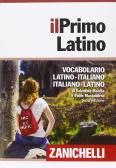 Il primo latino. Vocabolario latino-italiano, italiano-latino. Con Contenuto digitale (fornito elettronicamente) per Liceo classico