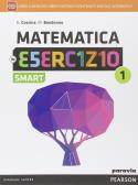 Matematica in esercizio smart. Per le Scuole superiori. Con e-book. Con espansione online vol.1