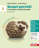 Scopri perché! Le scienze per un mondo che cambia. Per la Scuola media vol. 1 per Scuola secondaria di I grado (medie inferiori)