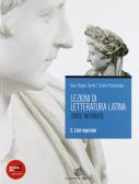 Lezioni di letteratura latina. Per i Licei e gli Ist. Magistrali. Con espansione online vol.3
