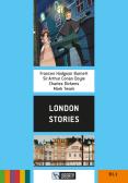 London stories. Ediz. per la scuola. Con File audio per il download per Liceo scientifico