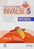 Pronti per la prova INVALSI. Matematica. Per la 5ª classe elementare edito da La Spiga Edizioni