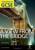 A view from the bridge: York notes for GCSE. Per le Scuole superiori di Shay Daly edito da Bloomsbury
