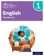 Oxford International Primary English. Level 1. Workbook. Per la Scuola elementare. Con espansione online edito da Oxford University Press