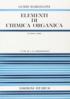 Elementi di chimica organica di Guido Bargellini edito da Studium