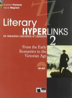 Literary hyperlinks. Per le Scuole superiori. Con DVD-ROM vol.2 di Graeme Thomson, Silvia Maglioni edito da Black Cat-Cideb