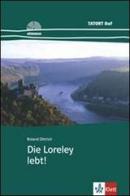 Die Loreley Lebt! Con CD Audio di Roland Dittrich edito da Klett