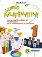 Cliccando matematica. Con espansione online. Per la Scuola media vol.2 di Rita Poletti edito da Le Libellule