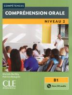 Compétences. Compréhension orale. Niveau 2 (B1). Con CD-Audio edito da CLE International