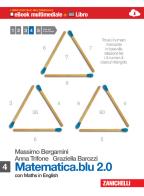Matematica.blu 2.0. Con e-book. Con espansione online. Per le Scuole superiori vol.4 di Massimo Bergamini, Anna Trifone, Graziella Barozzi edito da Zanichelli