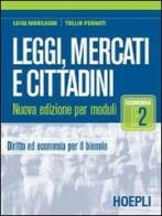 Leggi, mercati e cittadini - modulo e2 di Luigi Morgagni, Tullio Pennati edito da Hoepli