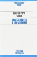 Educazione e devianza di Giuseppe Vico edito da La Scuola SEI